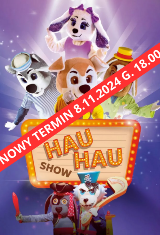 plakat spektaklu Hau Hau Show - nowy termin