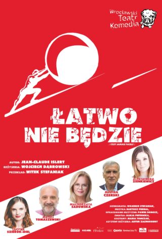 Plakat spektaklu Łatwo nie będzie